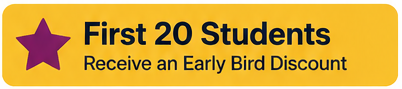 First 20 Students Early Bird Discount